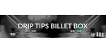 Drip Tips Billet Box