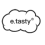 E.Tasty